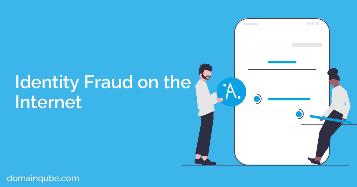 Identity Fraud on the Internet