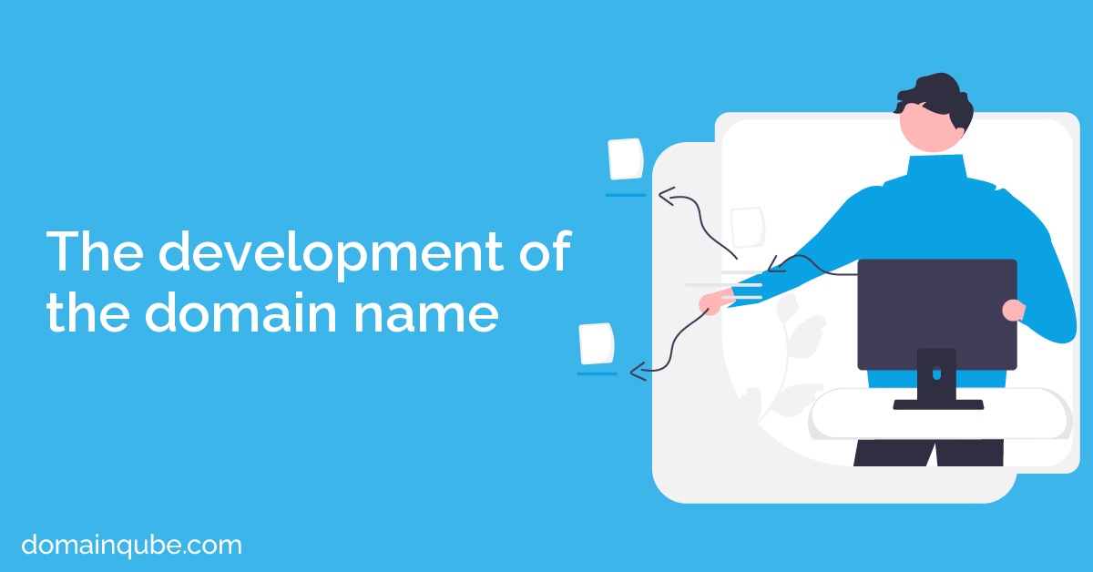 The development of the domain name