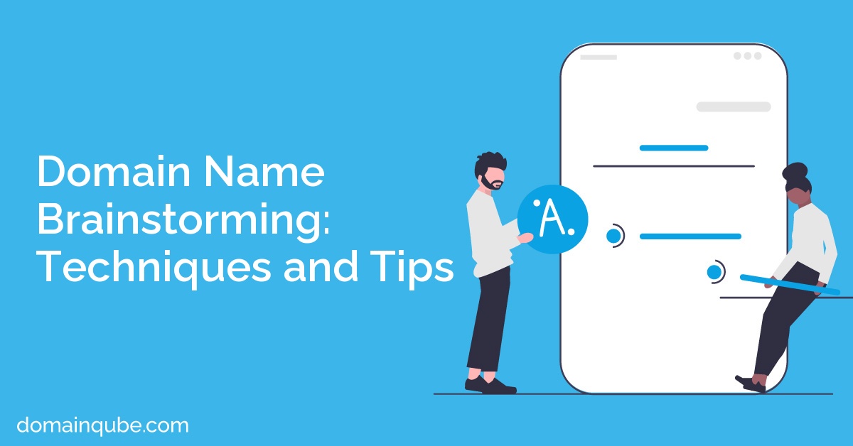 Domain Name Brainstorming: Techniques and Tips