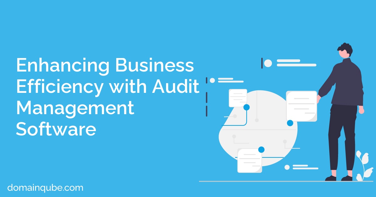 Enhancing Business Efficiency with Audit Management Software